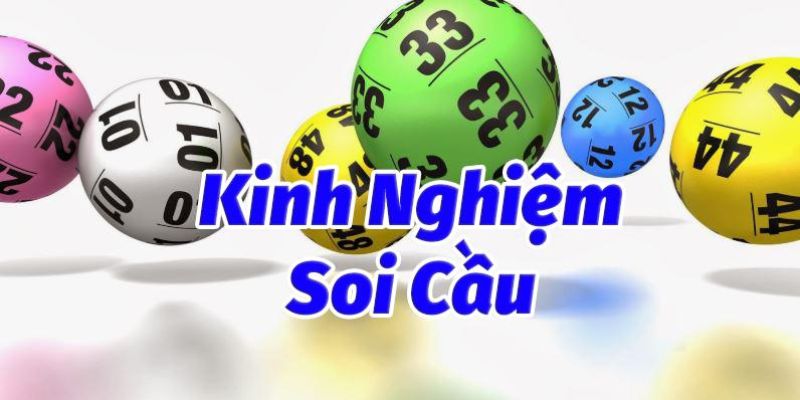 Vận dụng các phương pháp soi cầu là kinh nghiệm cần có